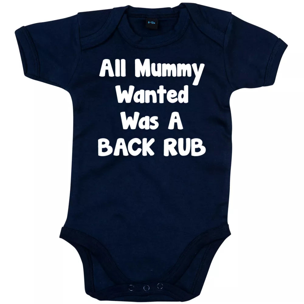 All Mummy Wanted Was A Back Rub Babygrow