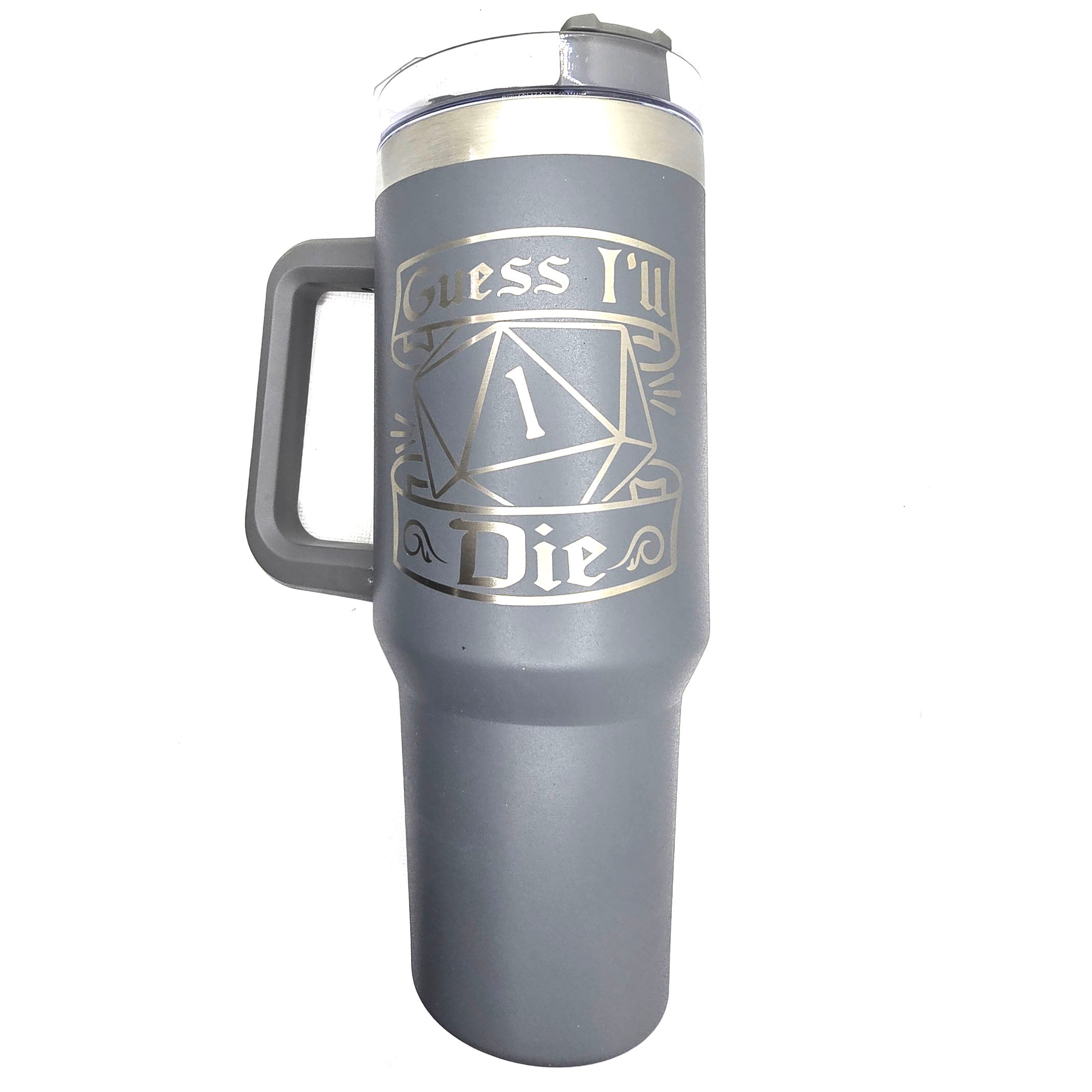Guess I'll Die - Double Wall Drinking Tumbler