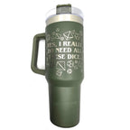 I Do Need All These Dice - Double Wall Drinking Tumbler