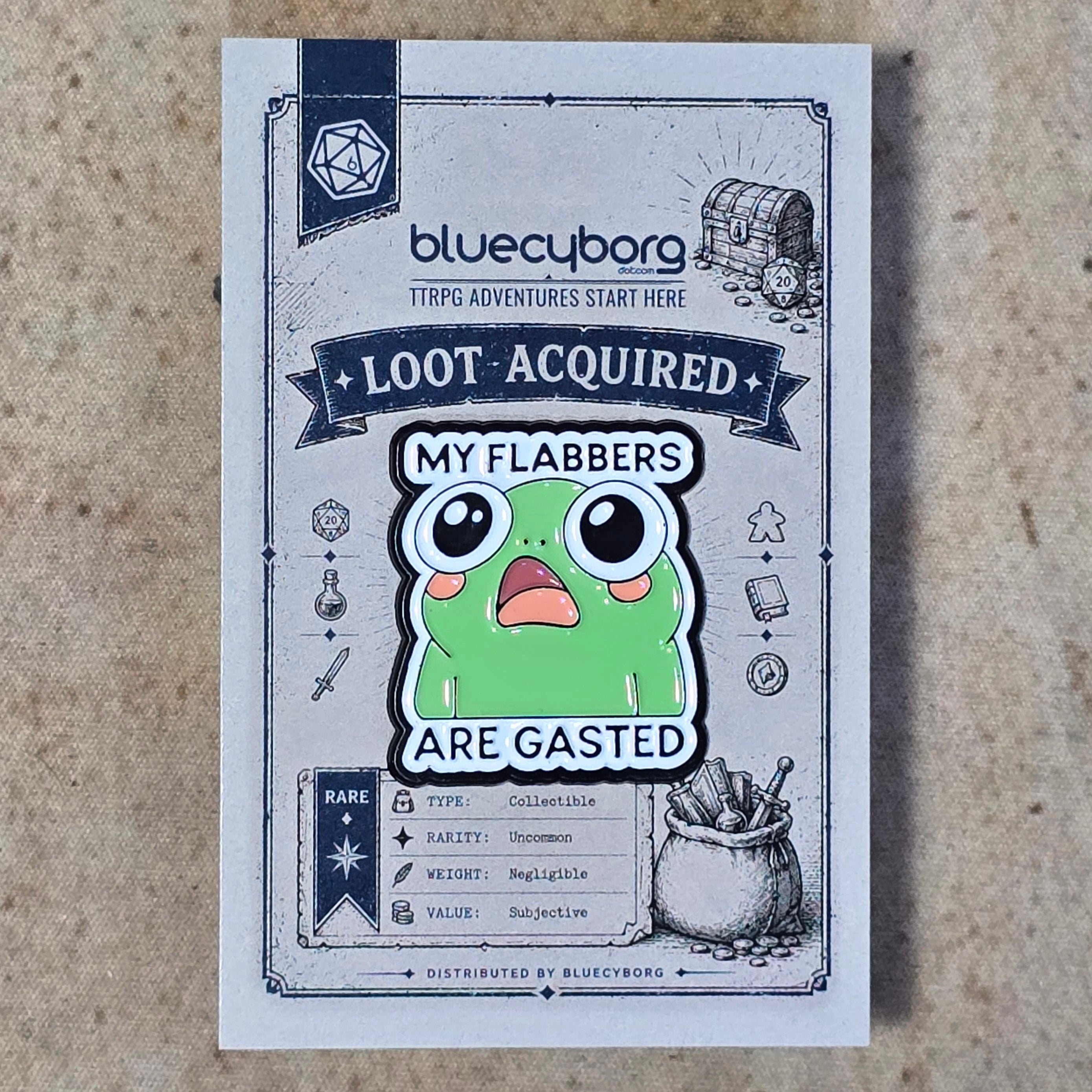 My Flabbers Are Gasted Enamel Pin Badge