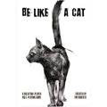 Be Like a Cat