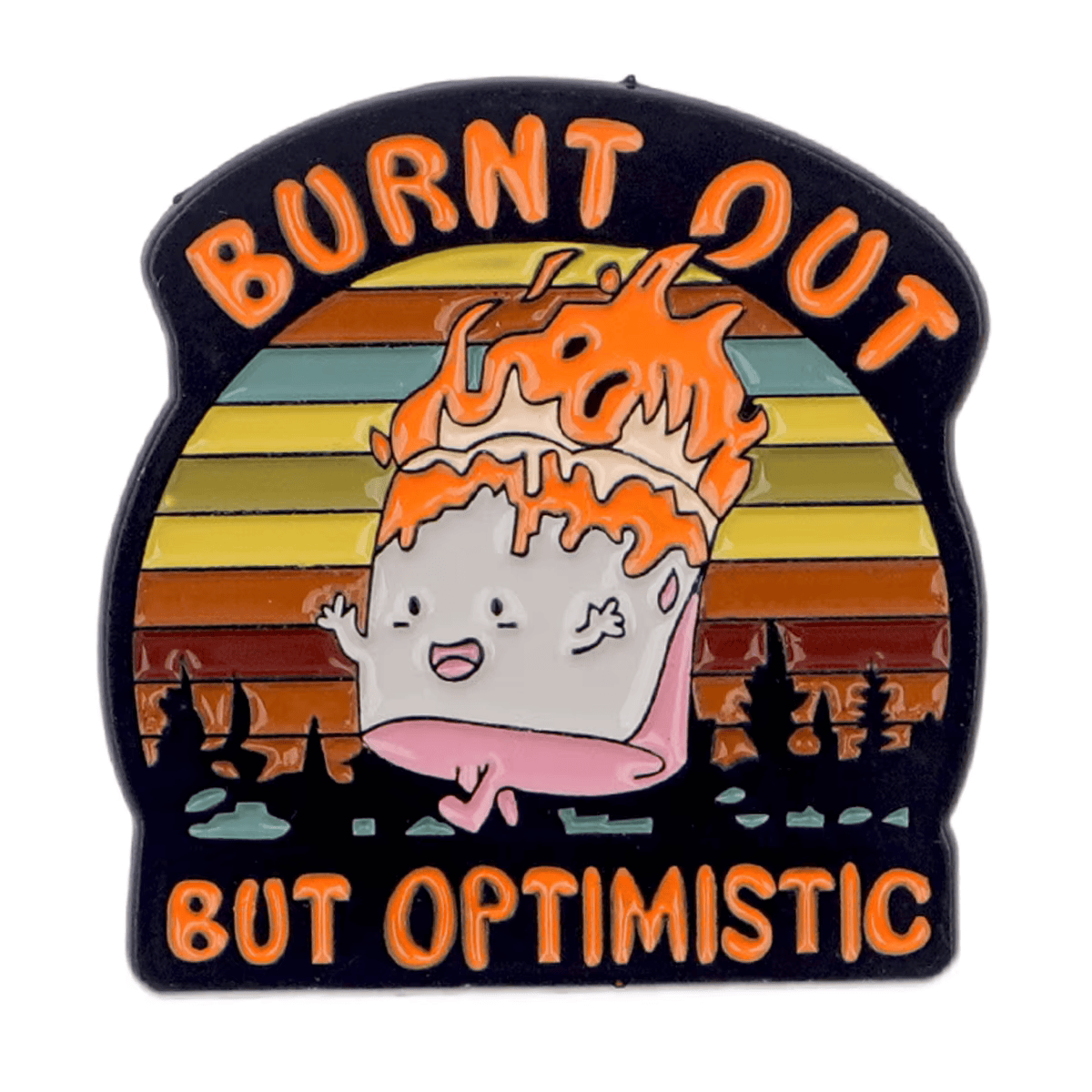 Burnt Out But Optimistic Enamel Pin Badge