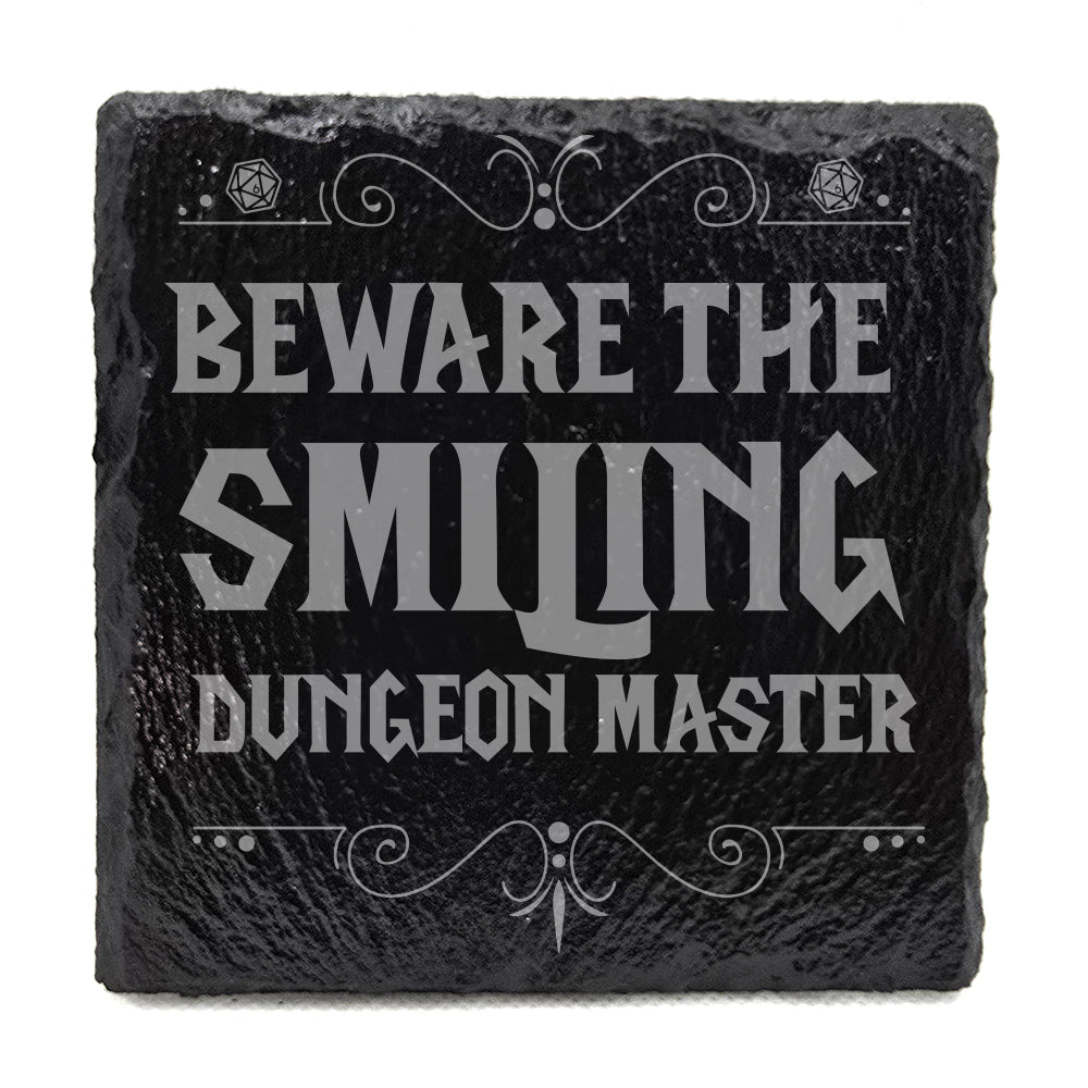 Beware The Smiling DM Slate Coaster