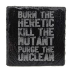 Burn The Heretic Slate Coaster