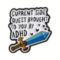 Side Quest By ADHD Enamel Pin Badge