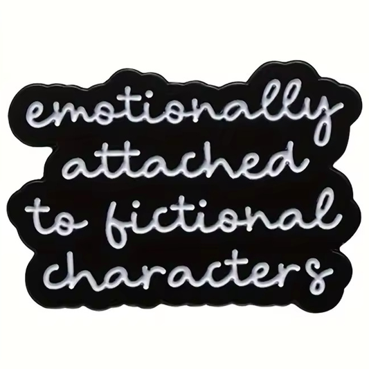 Emotionally Attached to Fictional Characters Enamel Pin Badge