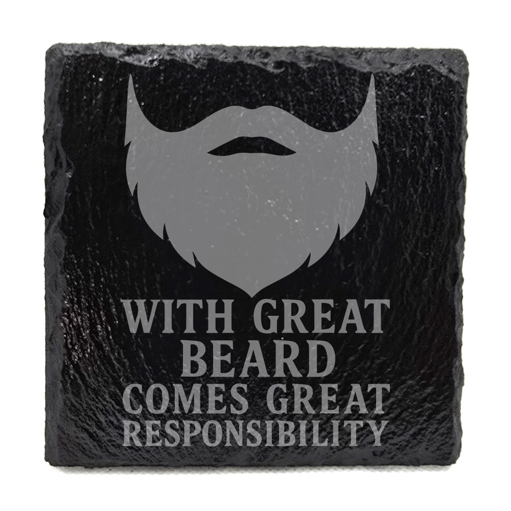 With Great Beard Comes Great Responsibility Slate Coaster