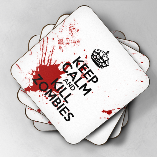 Keep Calm And Kill Zombies Coaster