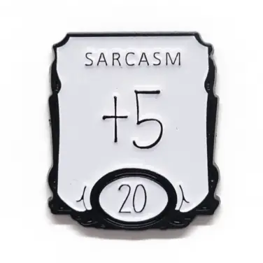 +5 Sarcasm Enamel Pin Badge