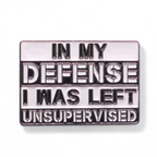 Left Unsupervised Enamel Pin Badge