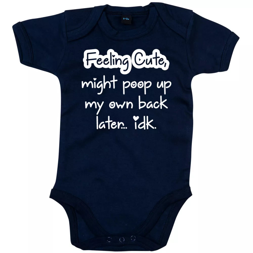 Feeling Cute, Might Poop Up My Own Back Later... Idk.  Babygrow