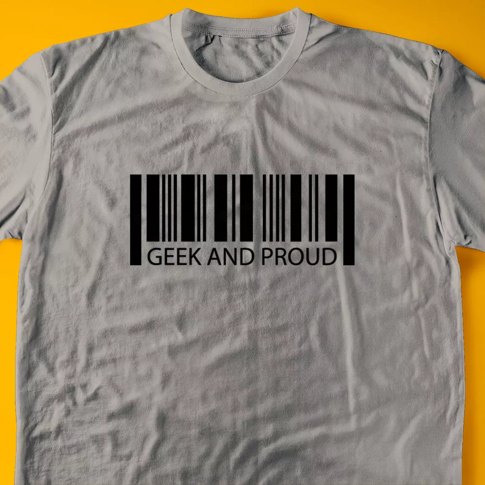 Geek and Proud T-Shirt