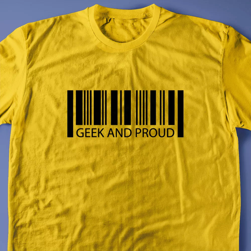 Geek and Proud T-Shirt – bluecyborg.com