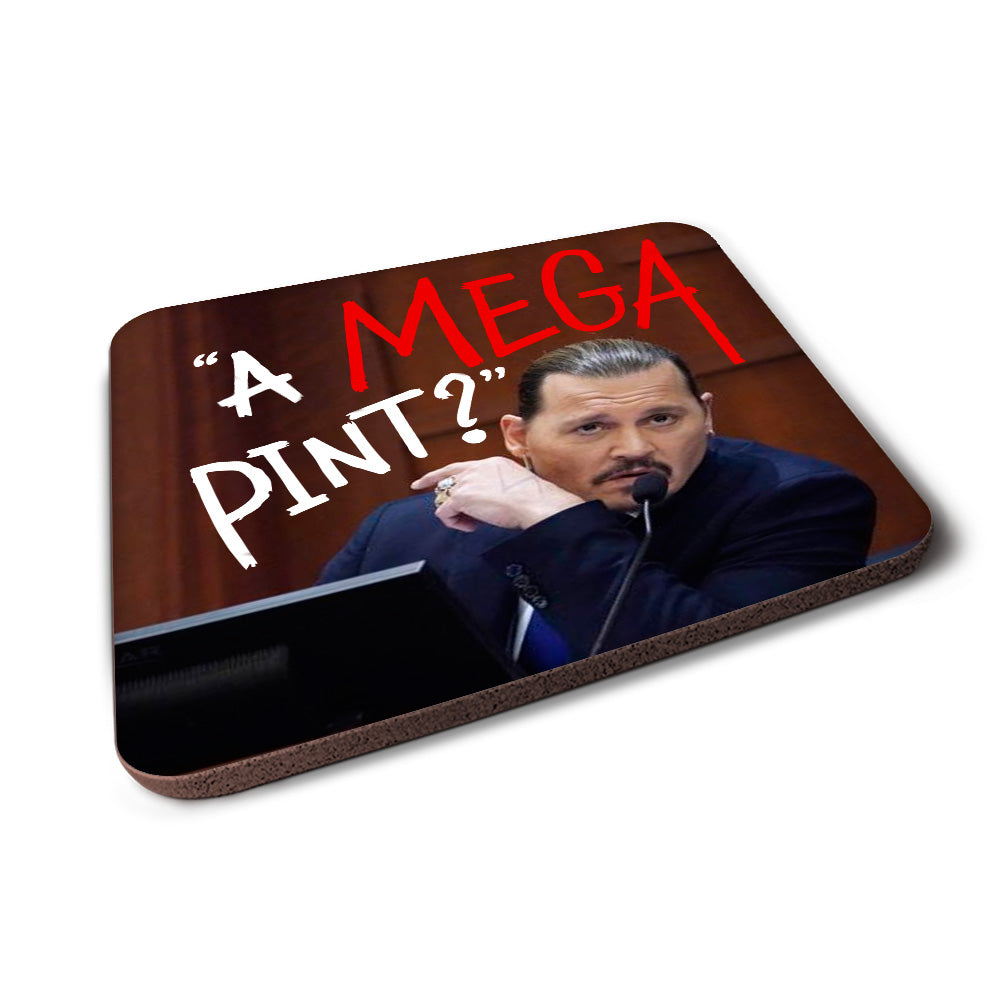 A Mega Pint? Johnny Depp Coaster