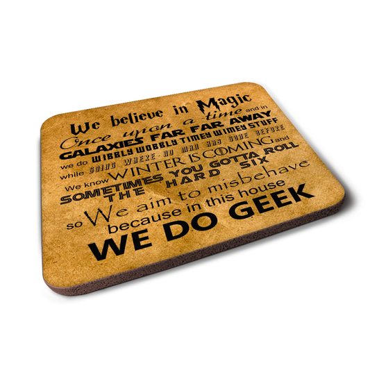 In This House.. We Do Geek Coaster